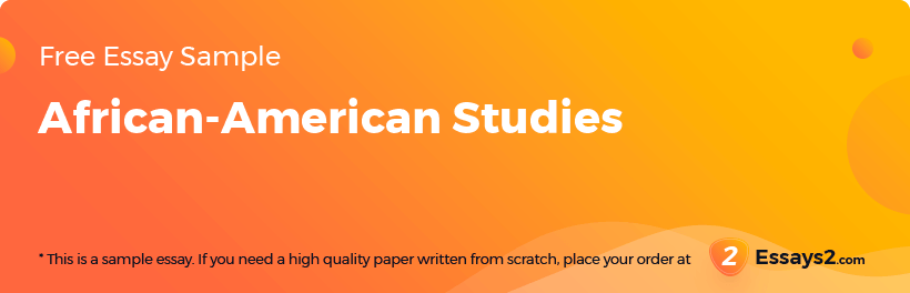 Free «African-American Studies» Essay Sample