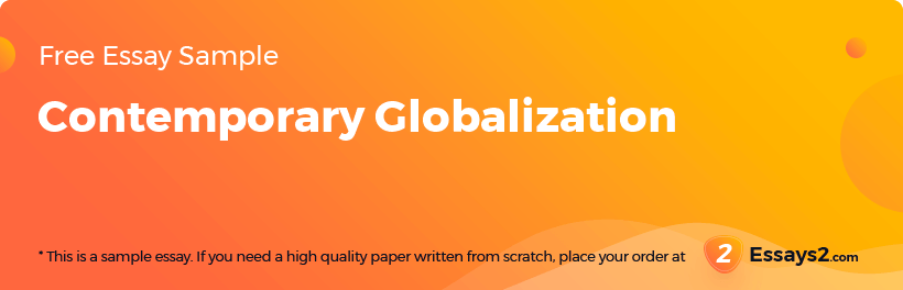 Free «Contemporary Globalization» Essay Sample