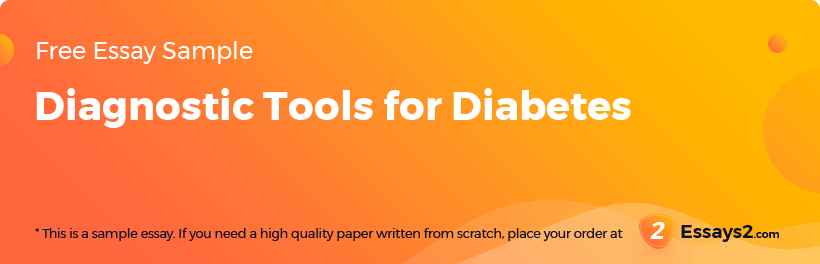 Free «Diagnostic Tools for Diabetes» Essay Sample