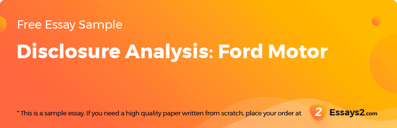 Free «Disclosure Analysis: Ford Motor» Essay Sample