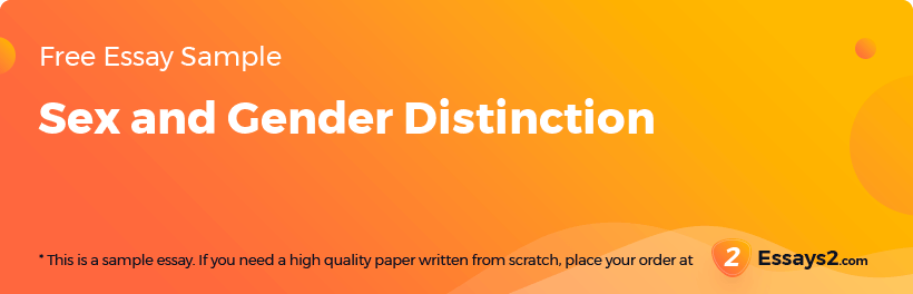 Free «Sex and Gender Distinction» Essay Sample
