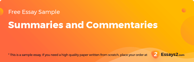 Free «Summaries and Commentaries» Essay Sample
